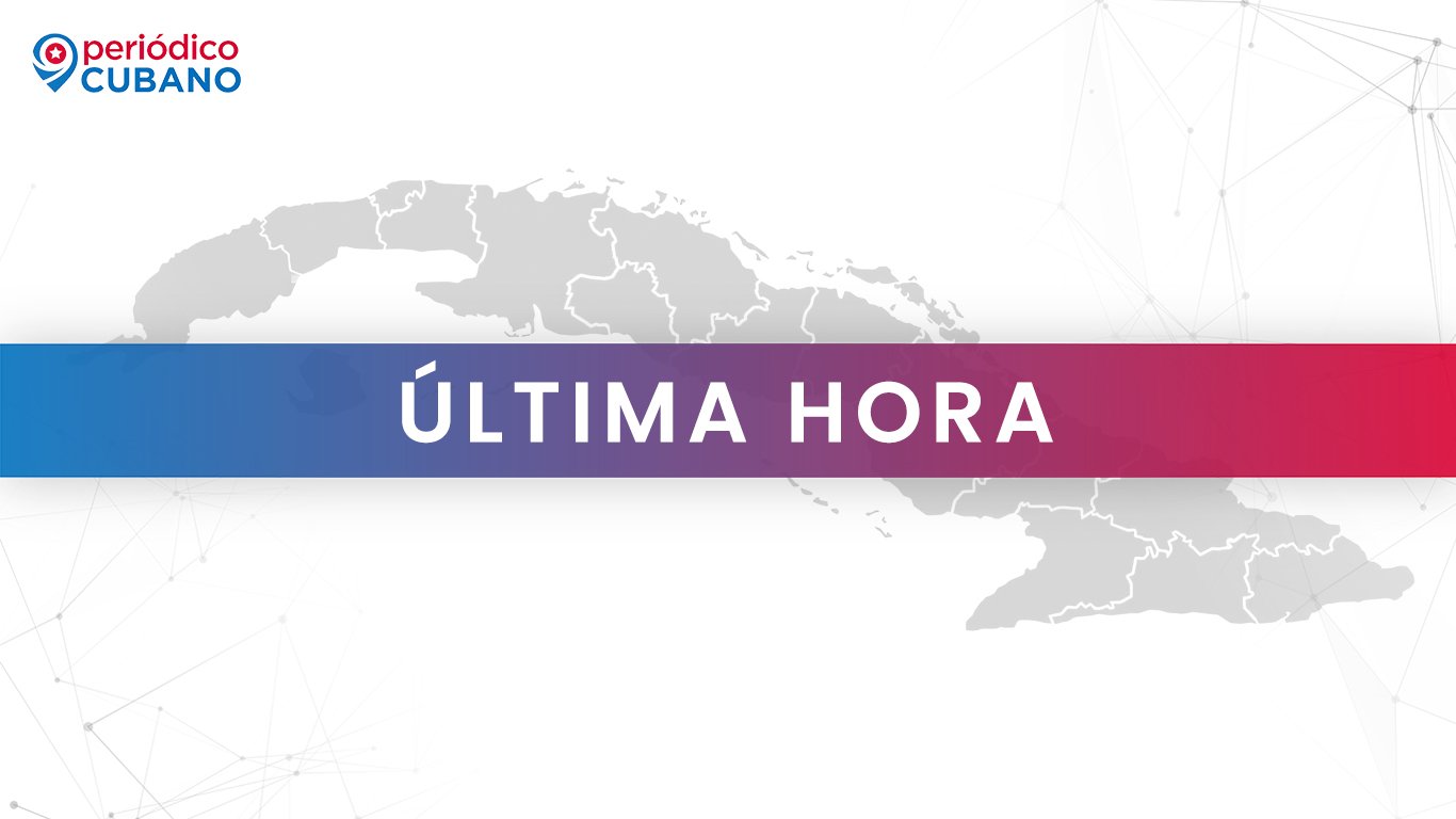 Última hora en Cuba