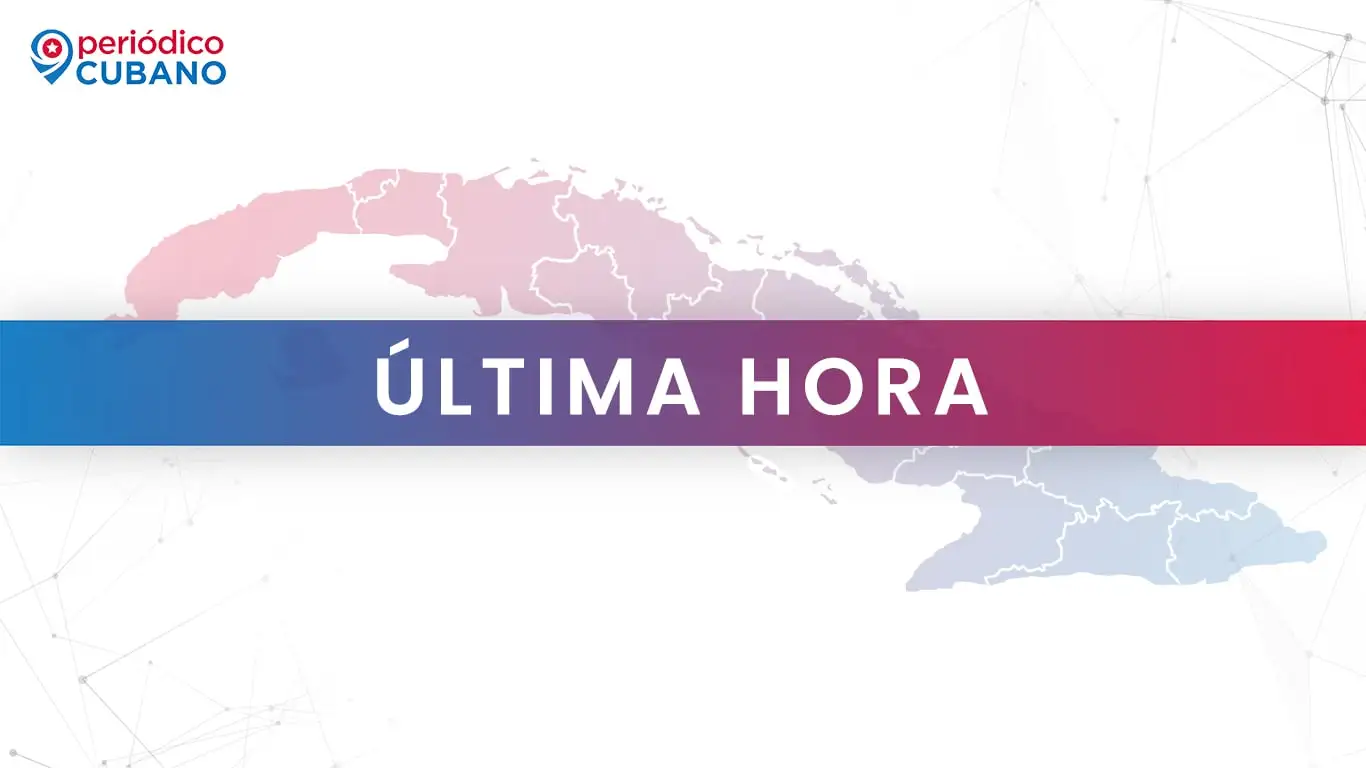 Última hora en Cuba