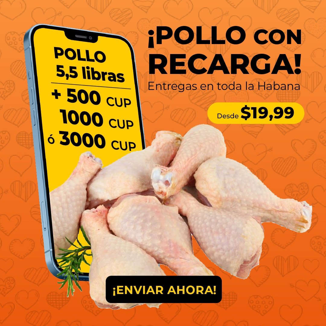 Aprovecha esta promoción para enviar a La Habana Combo de carne de pollo más una recarga
