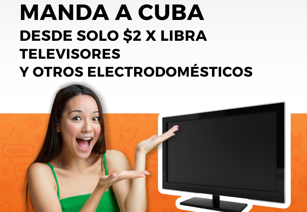 Envía televisores y electrodomésticos a Cuba por solo dos dólares por libra