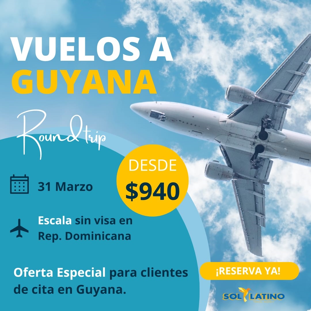Oferta de vuelos a Guyana para realizar trámites en la Embajada de Estados Unidos