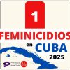 Plataformas feministas confirman el primer feminicidio registrado en Cuba en 2025