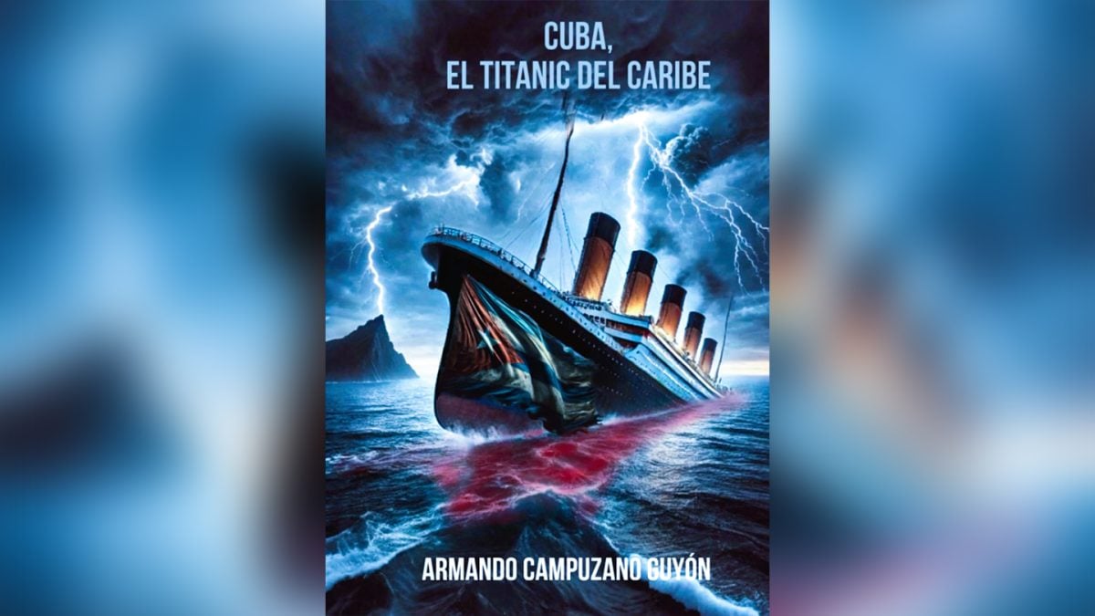 Cuba, el Titanic del Caribe de Armando Campuzano